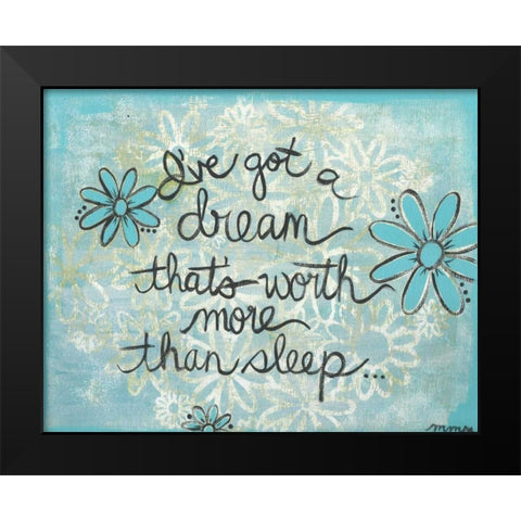 Ive Got A Dream Black Modern Wood Framed Art Print by Martin, Monica