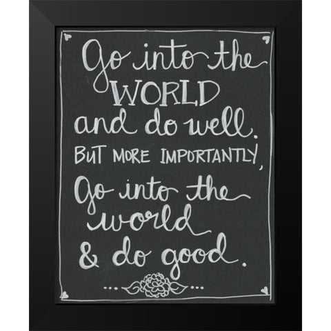 Go Into The World Black Modern Wood Framed Art Print by Martin, Monica