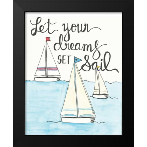 Let Your Dreams Black Modern Wood Framed Art Print by Martin, Monica