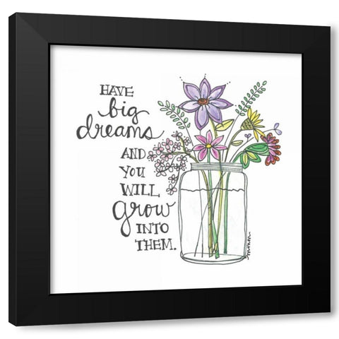 Have Big Dreams Black Modern Wood Framed Art Print by Martin, Monica