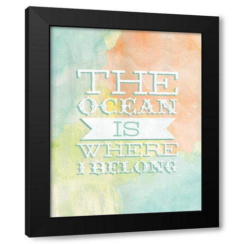 Ocean Belong Black Modern Wood Framed Art Print by Sta Teresa, Ashley