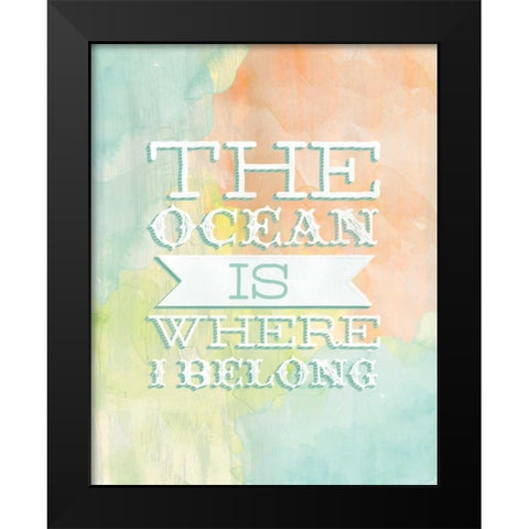 Ocean Belong Black Modern Wood Framed Art Print by Sta Teresa, Ashley