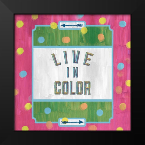 Live In Color Black Modern Wood Framed Art Print by Sta Teresa, Ashley