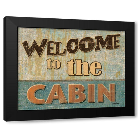 Welcome to the Cabin Black Modern Wood Framed Art Print by Williams, Todd