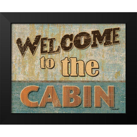 Welcome to the Cabin Black Modern Wood Framed Art Print by Williams, Todd