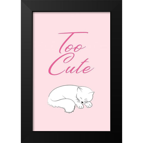 Too Cute Black Modern Wood Framed Art Print by Aesthete