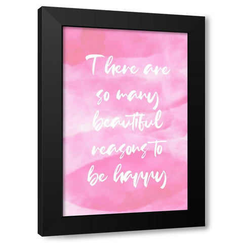 Pink Reasons Quote Black Modern Wood Framed Art Print with Double Matting by Aesthete