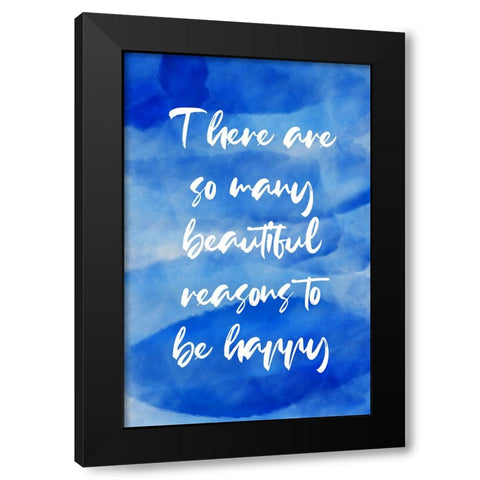 Blue Reasons Quote Black Modern Wood Framed Art Print by Aesthete
