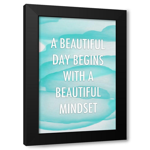 Cyan Beautiful Mindset Quote Black Modern Wood Framed Art Print by Aesthete