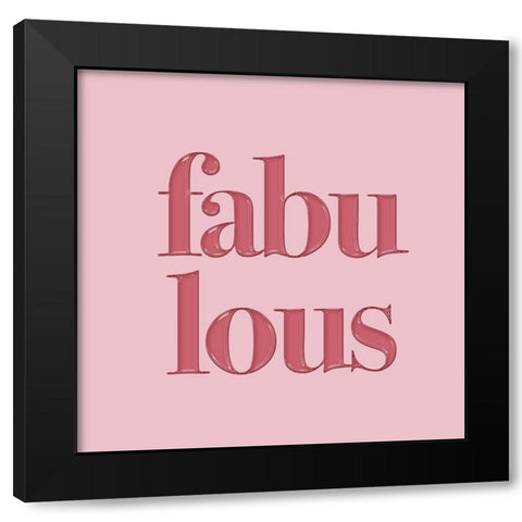 Pink Fabulous Black Modern Wood Framed Art Print by Aesthete
