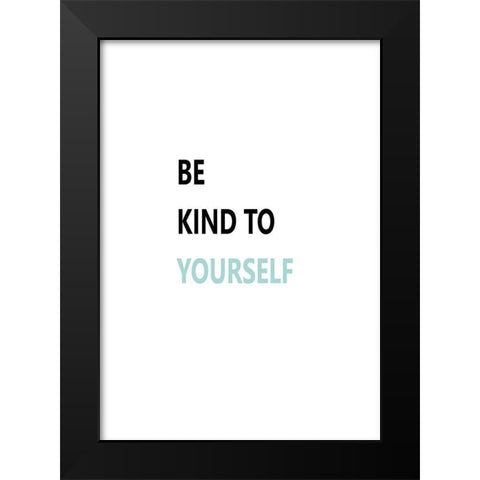 Be Kind Black Modern Wood Framed Art Print by Mi, Suki
