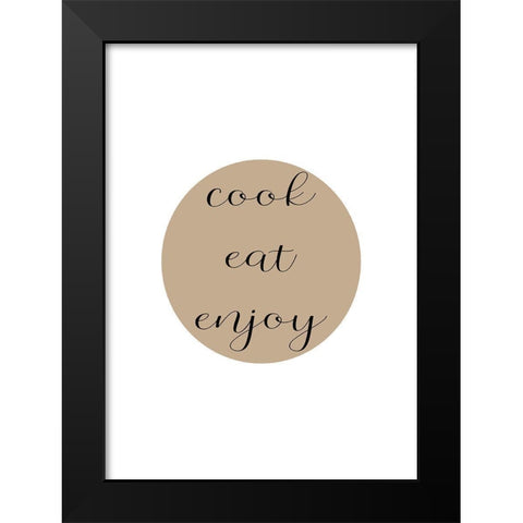 Cook Eat Enjoy Black Modern Wood Framed Art Print by Mi, Suki