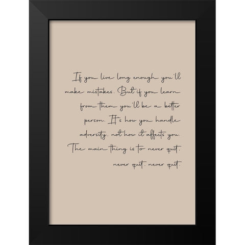 Never Quit Black Modern Wood Framed Art Print by Mi, Suki