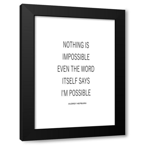 Nothing is Impossible Black Modern Wood Framed Art Print by Mi, Suki