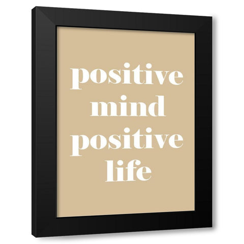 Positive Mind Black Modern Wood Framed Art Print by Mi, Suki