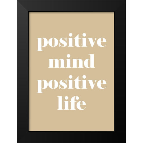Positive Mind Black Modern Wood Framed Art Print by Mi, Suki