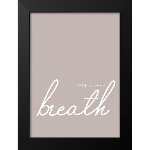Take a Deep Breath Black Modern Wood Framed Art Print by Mi, Suki