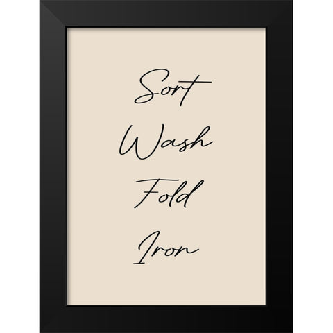 Sort-Wash-Iron-Fold Black Modern Wood Framed Art Print by Mi, Suki