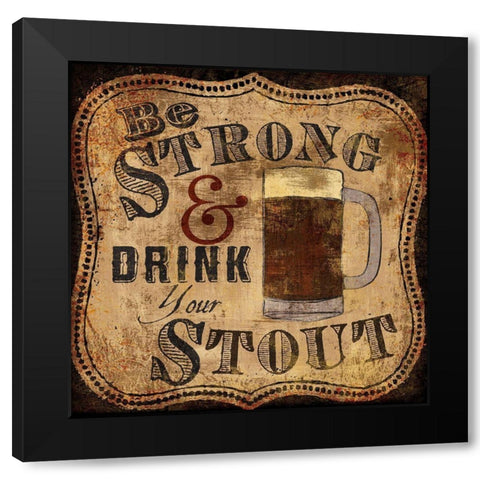Strong and Stout Black Modern Wood Framed Art Print by Art Licensing Studio