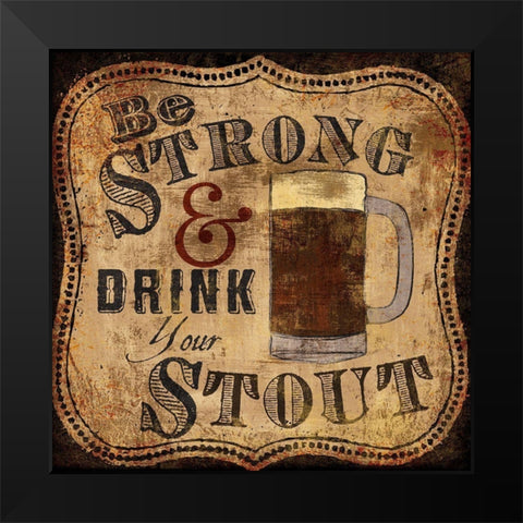 Strong and Stout Black Modern Wood Framed Art Print by Art Licensing Studio