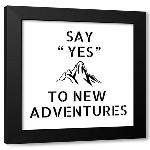 Adventure Stencil Quote Black Modern Wood Framed Art Print with Double Matting by Art Licensing Studio