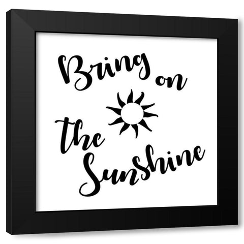 Sunshine stencil Quote Black Modern Wood Framed Art Print with Double Matting by Art Licensing Studio