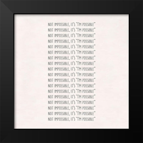 Possible Black Modern Wood Framed Art Print by Art Licensing Studio