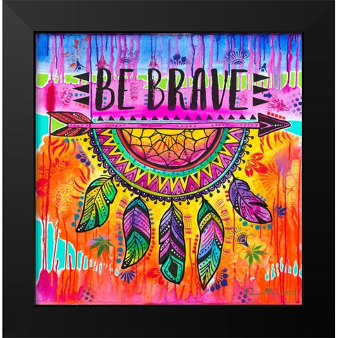 Be Brave Black Modern Wood Framed Art Print by Dean Russo Collection