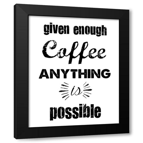 Enough Coffee Black Modern Wood Framed Art Print by Clark, Erin
