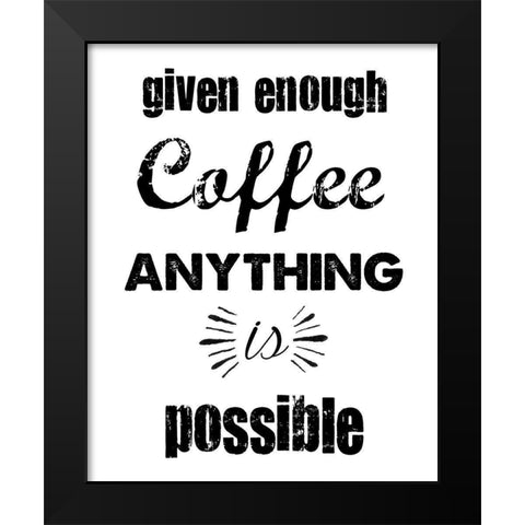 Enough Coffee Black Modern Wood Framed Art Print by Clark, Erin