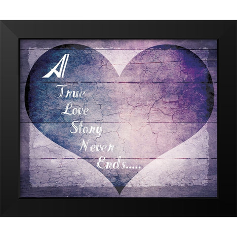 A True Love Story Never Ends Black Modern Wood Framed Art Print by LightBoxJournal
