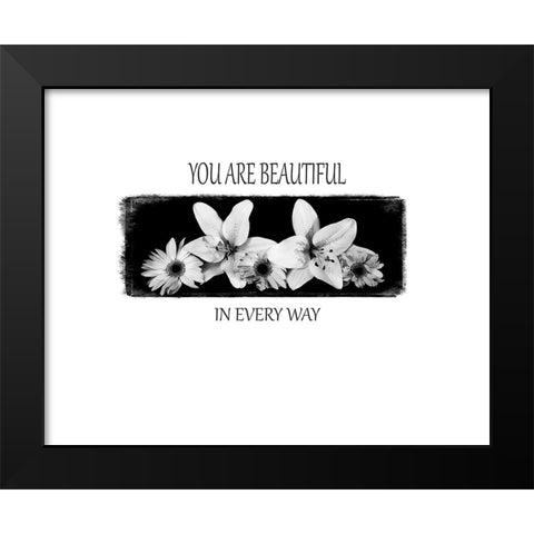 You Are Beautiful Black Modern Wood Framed Art Print by LightBoxJournal