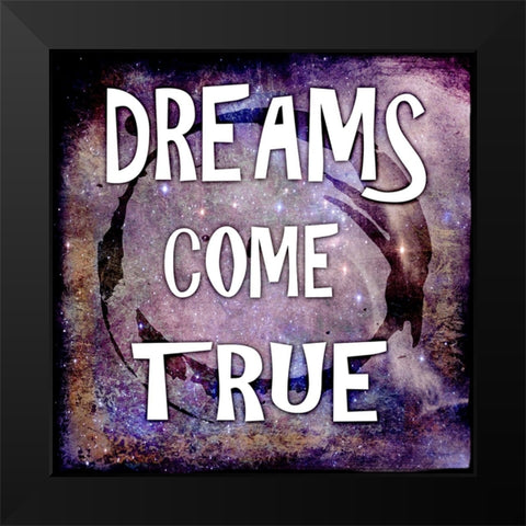 Cosmic - Dreams Come True Black Modern Wood Framed Art Print by LightBoxJournal