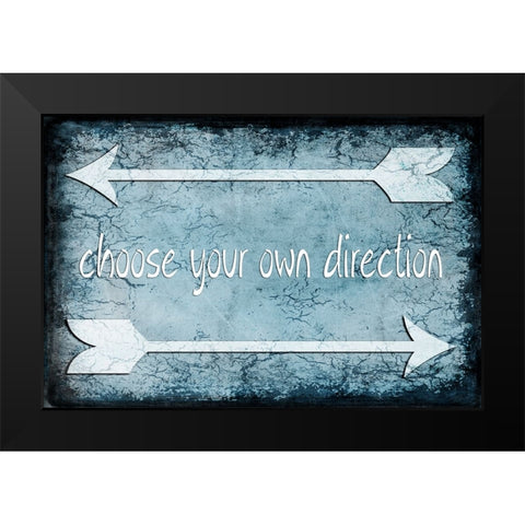 Choose Direction Black Modern Wood Framed Art Print by LightBoxJournal