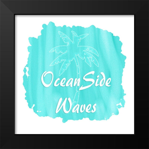 Lifes A Beach Ocean Side Surf Black Modern Wood Framed Art Print by LightBoxJournal