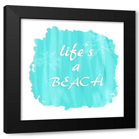 Lifes A Beach Black Modern Wood Framed Art Print by LightBoxJournal