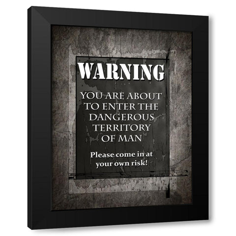 Welcome To Man Cave Warning Black Modern Wood Framed Art Print by LightBoxJournal