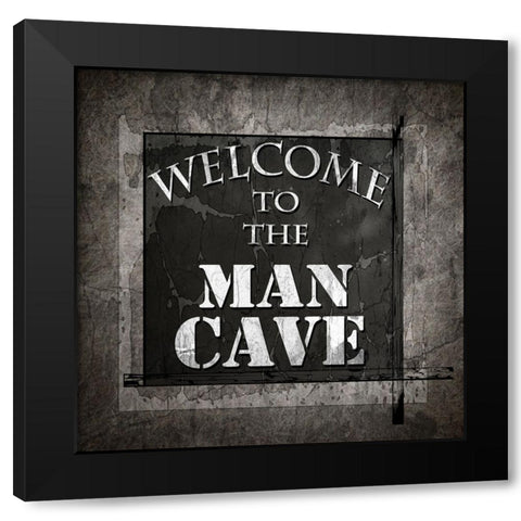 Welcome To Man Cave Black Modern Wood Framed Art Print by LightBoxJournal