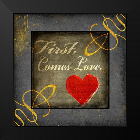 Gold First Comes Love 1 Black Modern Wood Framed Art Print by LightBoxJournal