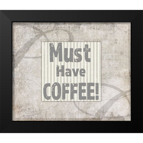 Decortive Pattern Must Have Coffee Black Modern Wood Framed Art Print by LightBoxJournal