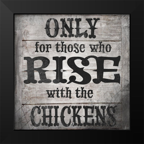 FarmFreshRiseWithTheChickens V1 Black Modern Wood Framed Art Print by LightBoxJournal