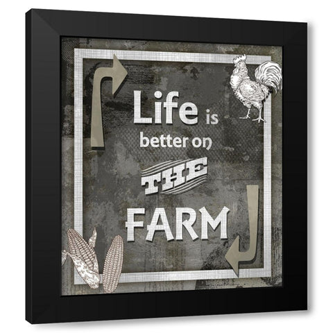 Farm Sign_Life is Better Black Modern Wood Framed Art Print by LightBoxJournal
