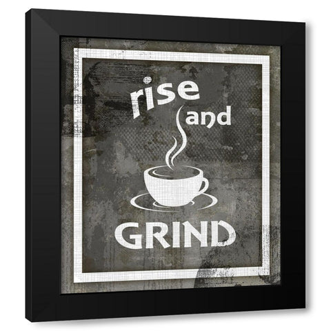 Farm Sign_Rise And Grind Black Modern Wood Framed Art Print by LightBoxJournal