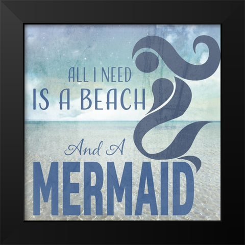 Signs_SeaLife_Typography_BeachAndAMermaid Black Modern Wood Framed Art Print by LightBoxJournal