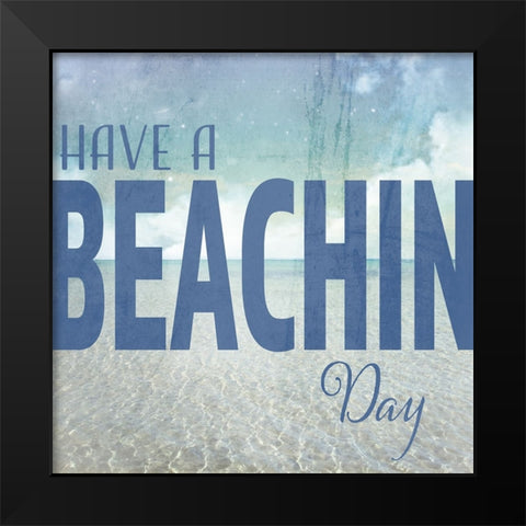 Signs_SeaLife_Typography_HaveABeachinDay Black Modern Wood Framed Art Print by LightBoxJournal
