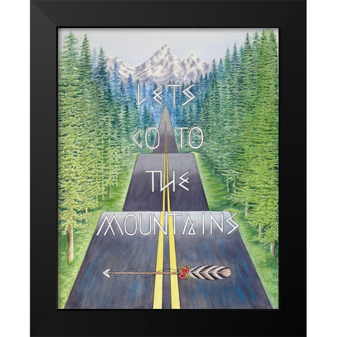 Mountain Travel Quote Black Modern Wood Framed Art Print by Wickstrom, Martin