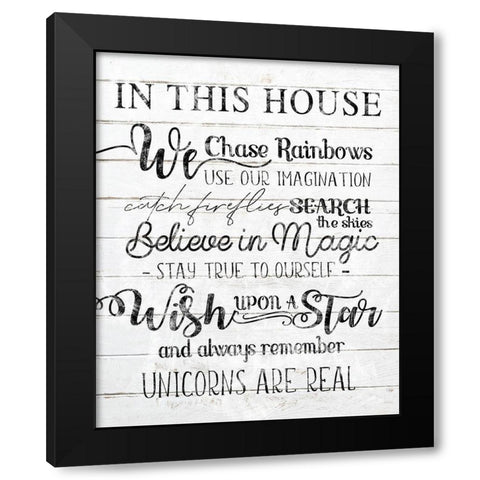 In This House Unicorns Are Real Black Modern Wood Framed Art Print with Double Matting by Sheena Pike Art