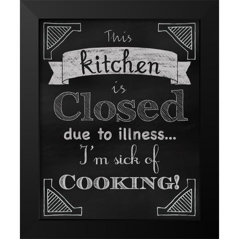 Sick Of Cooking Black Modern Wood Framed Art Print by Lavoie, Tina