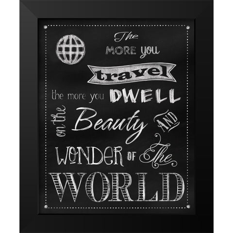 The More You Travel Black Modern Wood Framed Art Print by Lavoie, Tina