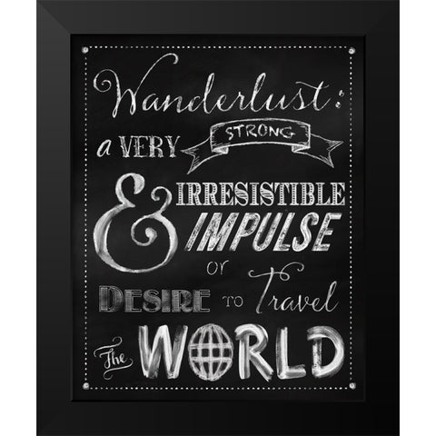 Wanderlust Chalkboard Travel Series Black Modern Wood Framed Art Print by Lavoie, Tina